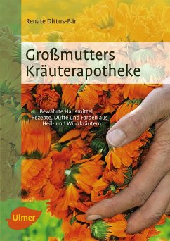 Großmutters Kräuterapotheke (eBook, PDF) - Dittus-Bär, Renate