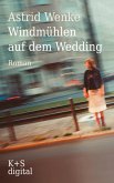 Windmühlen auf dem Wedding (eBook, ePUB)