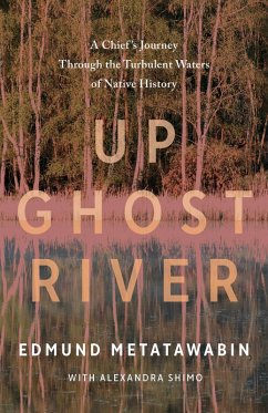 Up Ghost River (eBook, ePUB) - Metatawabin, Edmund; Shimo, Alexandra