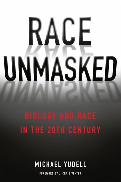 Race Unmasked (eBook, ePUB) - Yudell, Michael