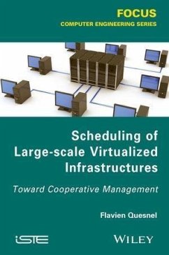 Scheduling of Large-scale Virtualized Infrastructures (eBook, PDF) - Quesnel, Flavien