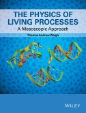 The Physics of Living Processes (eBook, ePUB)