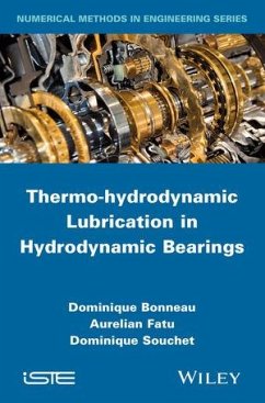 Thermo-hydrodynamic Lubrication in Hydrodynamic Bearings (eBook, PDF) - Bonneau, Dominique; Fatu, Aurelian; Souchet, Dominique