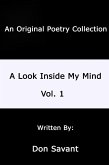 A Look Inside My Mind.....Vol. 1: An Original Poerty Collection (eBook, ePUB)