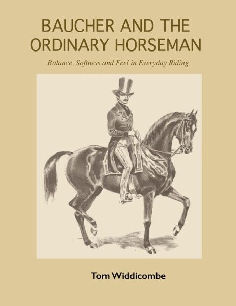 Baucher and the Ordinary Horseman (eBook, ePUB) Baucher and the Ordinary Horseman (eBook, ePUB)