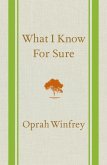 What I Know For Sure (eBook, ePUB)