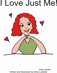 I Love Just Me! (eBook, ePUB) - Lostetter, Anita