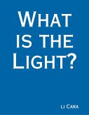 What Is the Light? (eBook, ePUB)