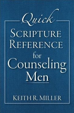Quick Scripture Reference for Counseling Men (eBook, ePUB) - Miller, Keith R.