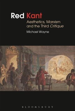 Red Kant: Aesthetics, Marxism and the Third Critique (eBook, PDF) - Wayne, Michael