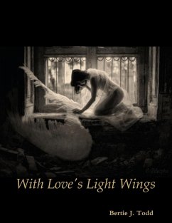 With Love's Light Wings (eBook, ePUB) - Todd, Bertie J.