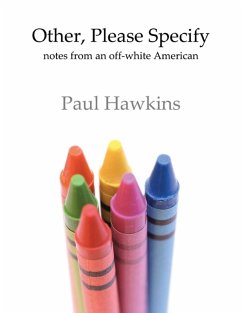 Other, Please Specify: Notes from an Off-white American (eBook, ePUB) - Hawkins, Paul
