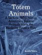 Totem Animals: A Lecture -Why Native... - Bild 1