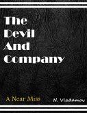 The Devil and Company: A Near Miss (eBook, ePUB)