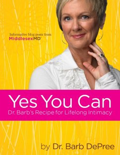 Yes You Can: Dr. Barb's Recipe for Lifelong Intimacy (eBook, ePUB) - DePree, Barb