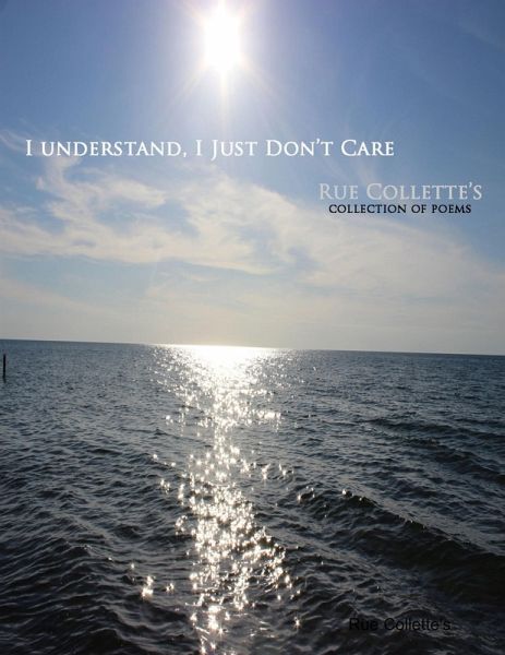I Understand, I Just Don't Care. (eBook, ePUB) I Understand, I Just Don't Care. (eBook, ePUB)