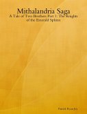 Mithalandria Saga: A Tale of Two Brothers Part 1: The Knights of the Emerald Sphinx (eBook, ePUB)