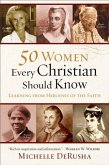 50 Women Every Christian Should Know (eBook, ePUB)
