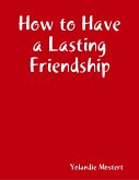 How to Have a Lasting Friendship (eBook, ePUB)