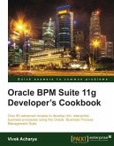 Oracle BPM Suite 11g Developer's cookbook (eBook, ePUB)