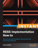 Instant RESS Implementation How-to (eBook, ePUB)