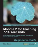 Moodle 2 for Teaching 7-14 Year Olds Beginner's Guide (eBook, ePUB)