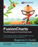 FusionCharts Beginner's Guide: The Official Guide for FusionCharts Suite (eBook, ePUB)