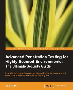 Advanced Penetration Testing for Highly-Secured Environments: The Ultimate Security Guide (eBook, ePUB) - Allen, Lee