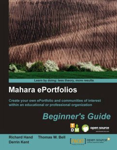 Mahara ePortfolios: Beginner's Guide (eBook, ePUB) - Hand, Richard; Bell, Thomas W.; Kent, Derrin