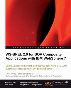 WS-BPEL 2.0 for SOA Composite Applications with IBM WebSphere 7 (eBook, ePUB) - Juric, Matjaz B.; Chandrasekaran, Swami; Frece, Ales; Srdic, Gregor; Hertis, Matej