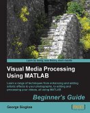Visual Media Processing Using MATLAB (eBook, ePUB)