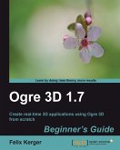 OGRE 3D 1.7 Beginner's Guide (eBook, ePUB)