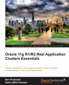 Oracle 11g R1/R2 Real Application Clusters Essentials (eBook, ePUB) - Hussain, Syed Jaffer; Ben Prusinski; Scott Prusinski, Benjamin