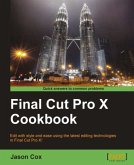 Final Cut Pro X Cookbook (eBook, ePUB)