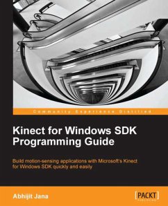 Kinect for Windows SDK Programming Guide (eBook, ePUB) - Jana, Abhijit