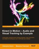 Kinect in Motion - Audio and Visual Tracking by Example (eBook, ePUB)