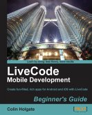 LiveCode Mobile Development Beginner's Guide (eBook, ePUB)