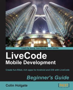 LiveCode Mobile Development Beginner's Guide (eBook, ePUB) - Holgate, Colin