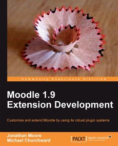 Moodle 1.9 Extension Development (eBook, ePUB) - Churchward, Michael; Moore, Jonathan