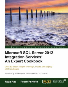 Microsoft SQL Server 2012 Integration Services: An Expert Cookbook (eBook, ePUB) - Rad, Reza; Perfeito, Pedro