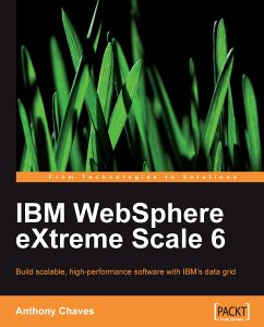 IBM WebSphere eXtreme Scale 6 (eBook, ePUB) - Chaves, Anthony