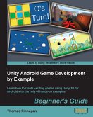 Unity Android Game Development by Example Beginner's Guide (eBook, ePUB)