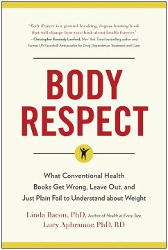 Body Respect (eBook, ePUB) - Bacon, Linda; Bacon, Lindo; Aphramor, Lucy