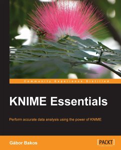 KNIME Essentials (eBook, ePUB) - Bakos, Gábor