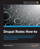Drupal Rules How-to (eBook, ePUB)