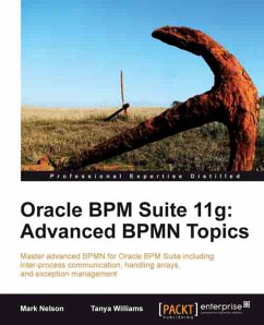 Oracle BPM Suite 11g: Advanced BPMN Topics (eBook, ePUB) - Tanya Williams; Mark Nelson; Morris, Nelson; Williams, Tatyana