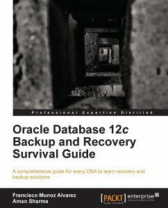 Oracle Database 12c Backup and Recovery Survival Guide (eBook, ePUB) - Alvarez, Francisco Munoz; Sharma, Aman