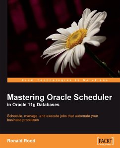 Mastering Oracle Scheduler in Oracle 11g Databases (eBook, ePUB) - Rood, Ronald