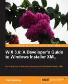 WiX 3.6: A Developer's Guide to Windows Installer XML (eBook, ePUB)