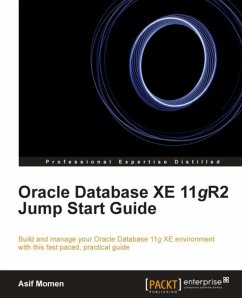 Oracle Database XE 11gR2 Jump Start Guide (eBook, ePUB) - Momen, Asif